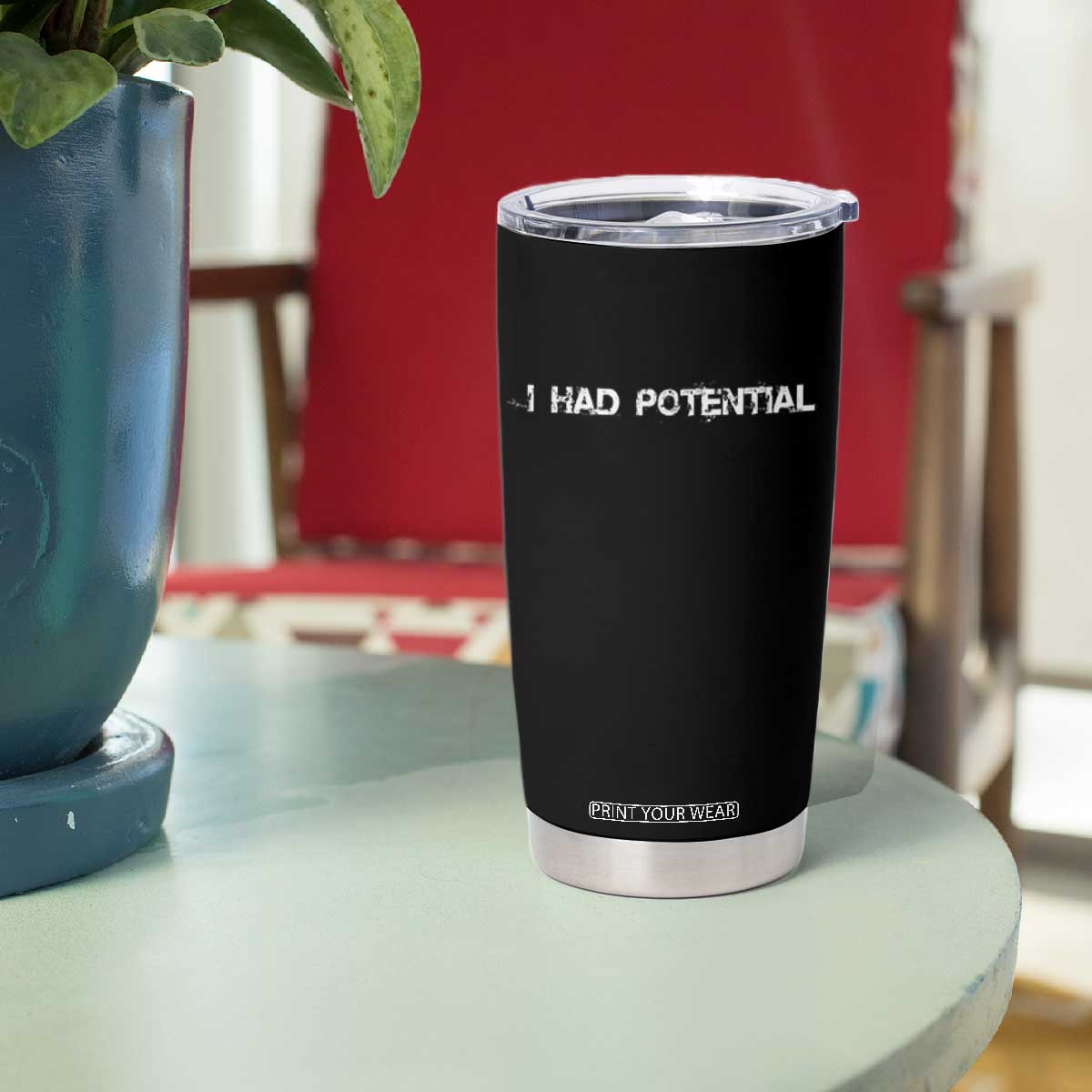 I Had Potential Tumbler Cup Physics Sci Fi Joke TS11 Print Your Wear