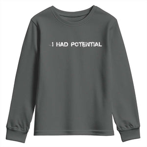 I Had Potential Youth Sweatshirt Physics Sci Fi Joke TS11 Dark Heather Print Your Wear