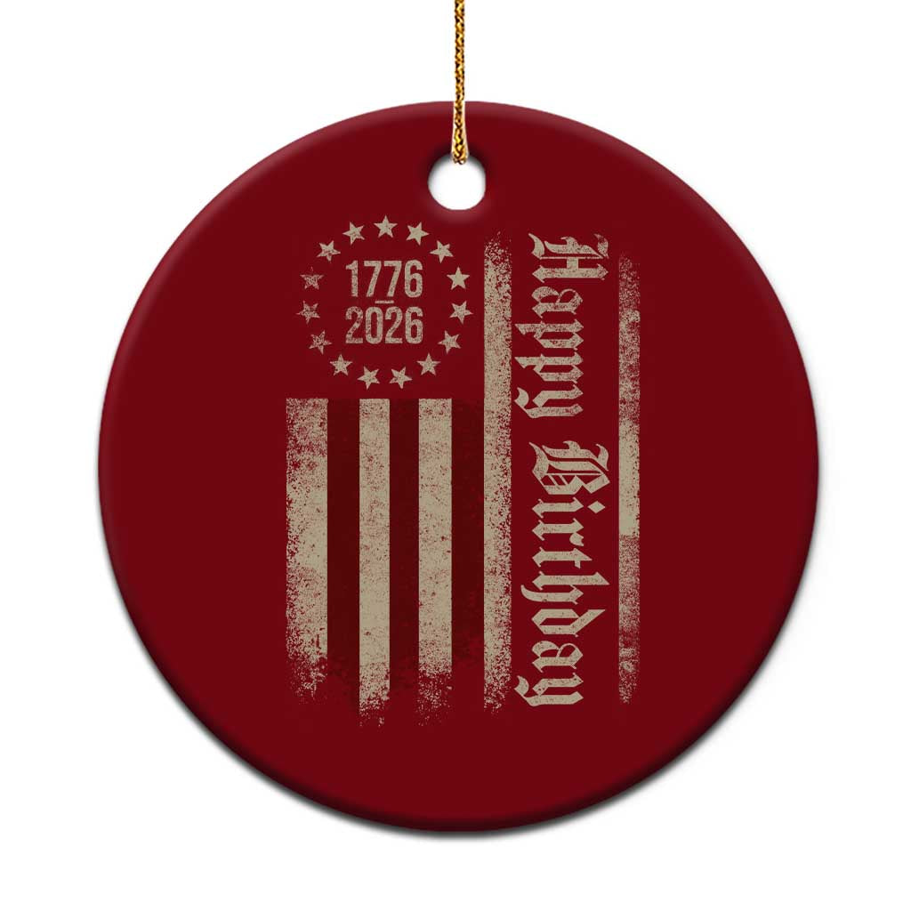 250th Birthday US July 4th 1776 2026 American Flag Ceramic Ornament TS11 1pc Red Print Your Wear
