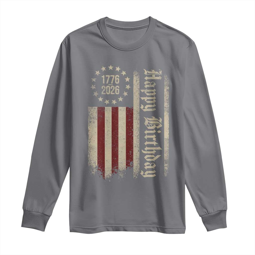 250th Birthday US July 4th 1776 2026 American Flag Long Sleeve Shirt TS11 Charcoal Print Your Wear