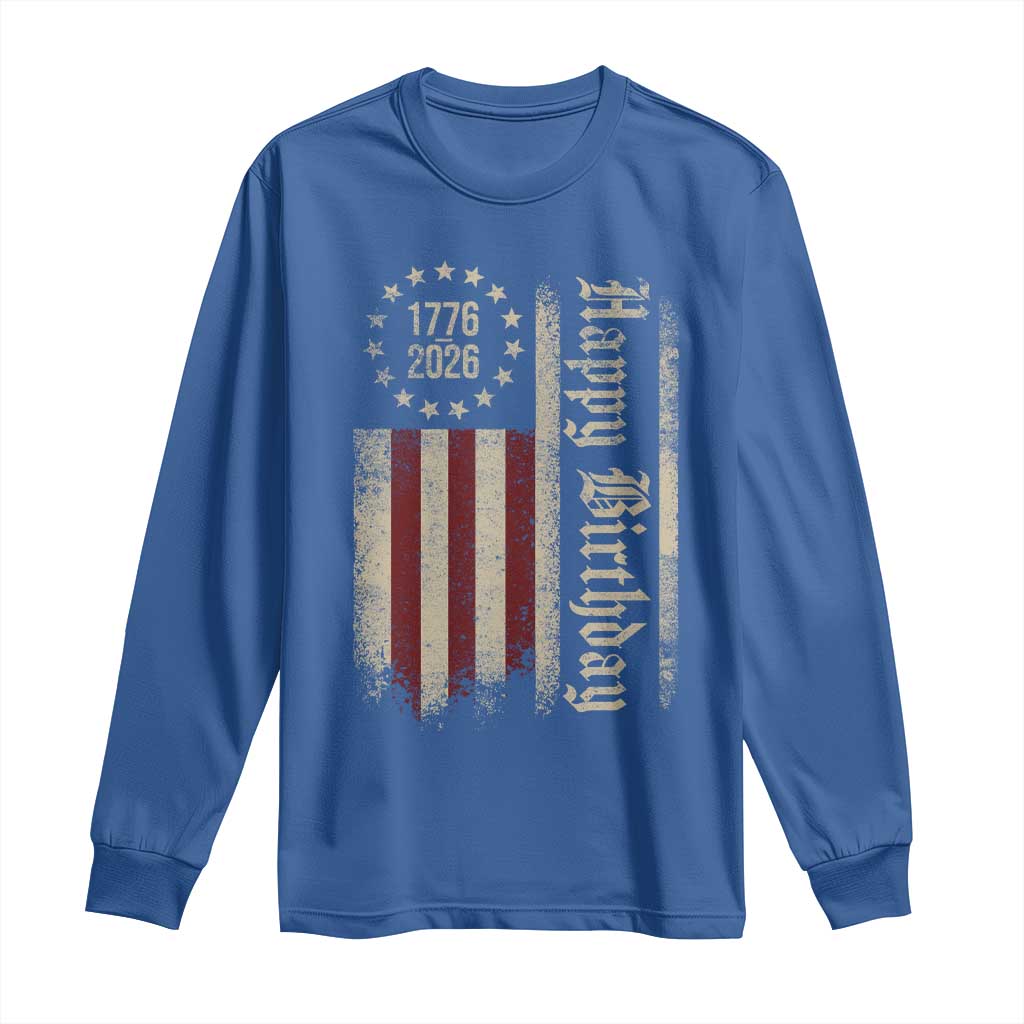 250th Birthday US July 4th 1776 2026 American Flag Long Sleeve Shirt TS11 Royal Blue Print Your Wear