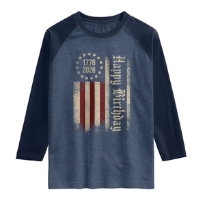 250th Birthday US July 4th 1776 2026 American Flag Raglan Shirt TS11 Heather Denim Navy Print Your Wear