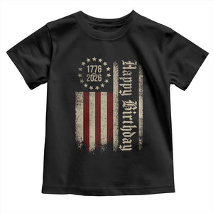 250th Birthday US July 4th 1776 2026 American Flag Toddler T Shirt TS11 Black Print Your Wear