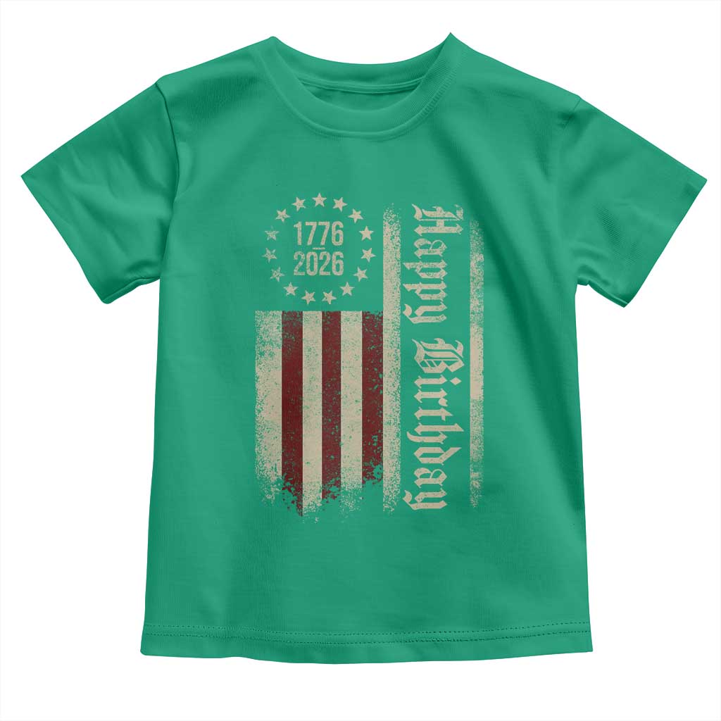 250th Birthday US July 4th 1776 2026 American Flag Toddler T Shirt TS11 Irish Green Print Your Wear