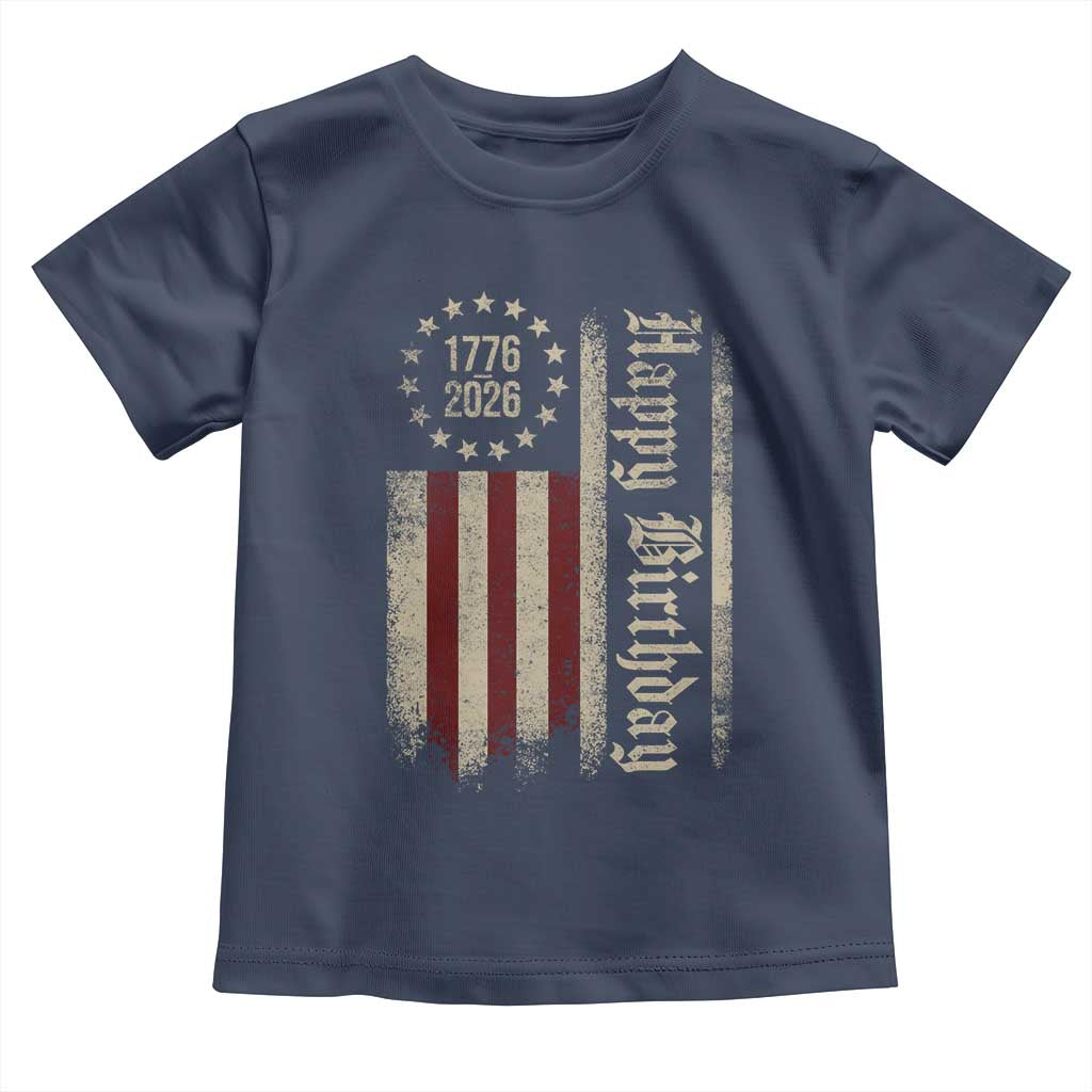 250th Birthday US July 4th 1776 2026 American Flag Toddler T Shirt TS11 Navy Print Your Wear