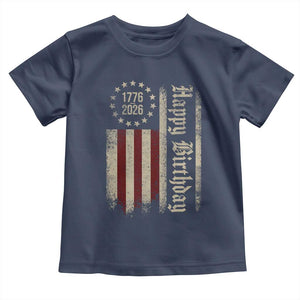 250th Birthday US July 4th 1776 2026 American Flag Toddler T Shirt TS11 Navy Print Your Wear