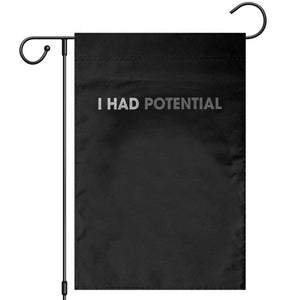 I Had Potential Garden Flag Physics Science Teacher Humor TS11 Black Print Your Wear