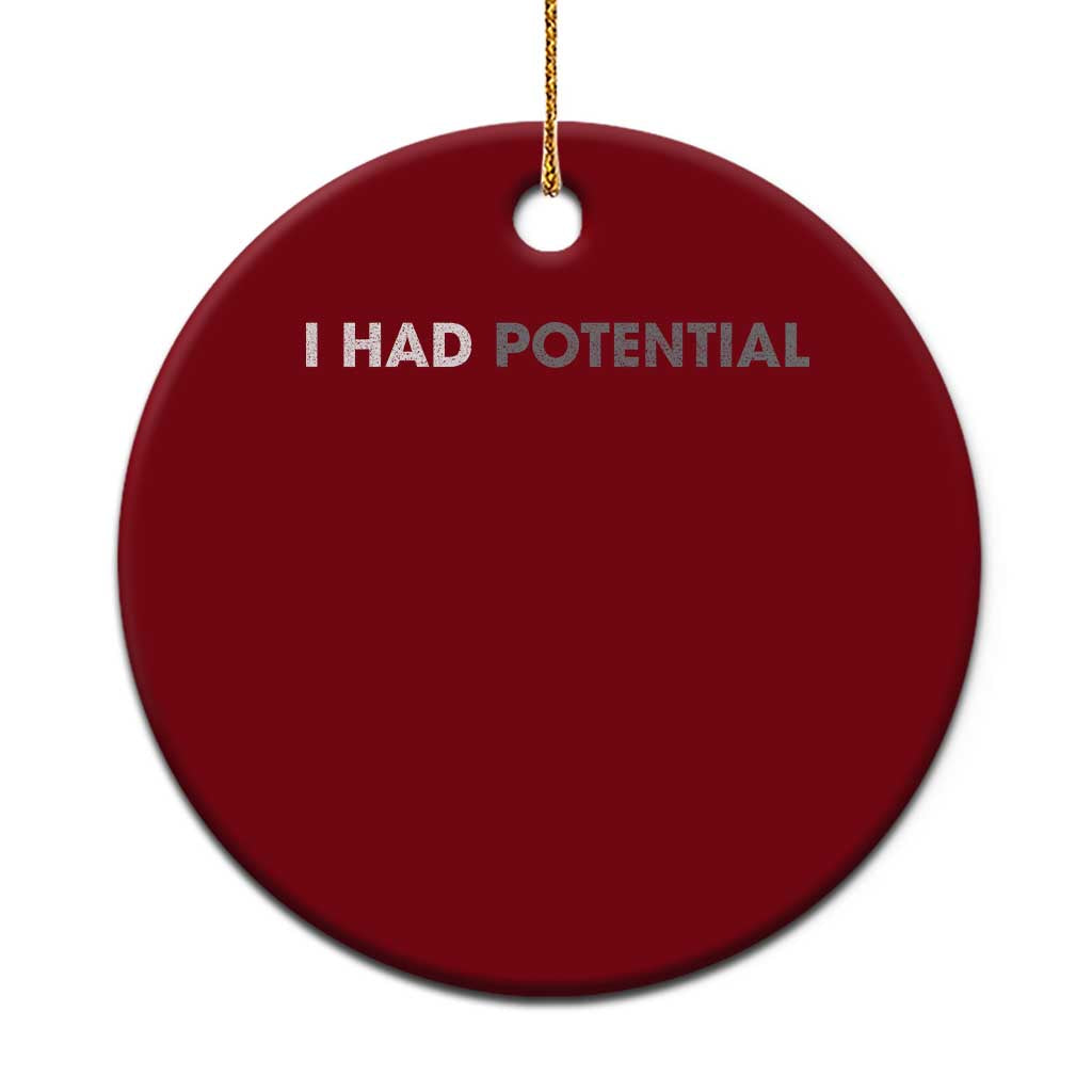 I Had Potential Ceramic Ornament Physics Science Teacher Humor TS11 1pc Red Print Your Wear