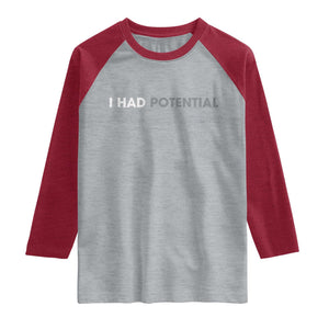 I Had Potential Raglan Shirt Physics Science Teacher Humor TS11 Heather Gray Heather Red Print Your Wear