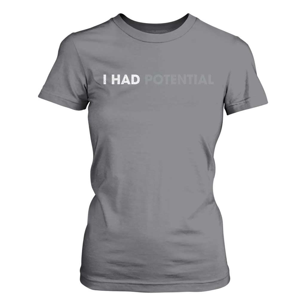 I Had Potential T Shirt For Women Physics Science Teacher Humor TS11 Charcoal Print Your Wear