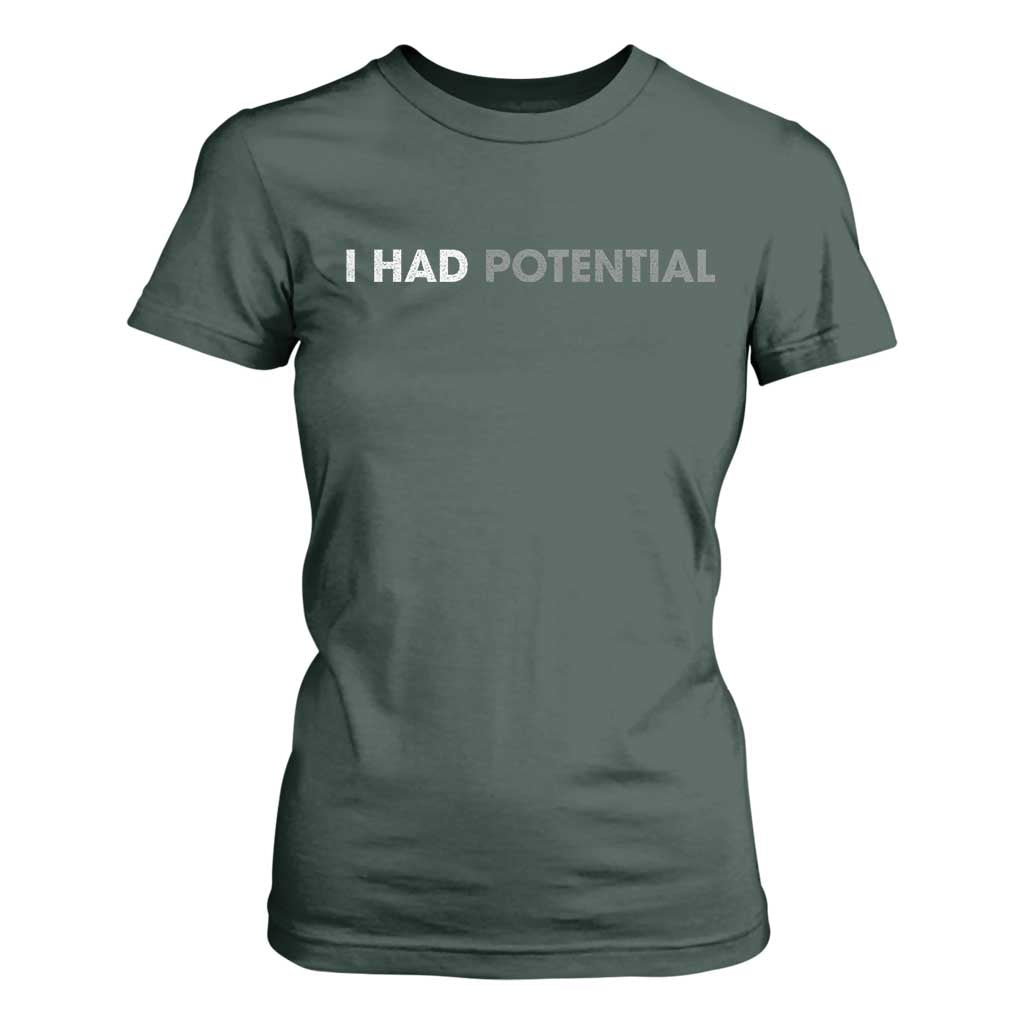 I Had Potential T Shirt For Women Physics Science Teacher Humor TS11 Dark Forest Green Print Your Wear