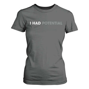 I Had Potential T Shirt For Women Physics Science Teacher Humor TS11 Dark Heather Print Your Wear