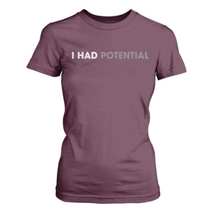 I Had Potential T Shirt For Women Physics Science Teacher Humor TS11 Maroon Print Your Wear