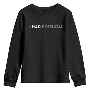 I Had Potential Youth Sweatshirt Physics Science Teacher Humor TS11 Black Print Your Wear