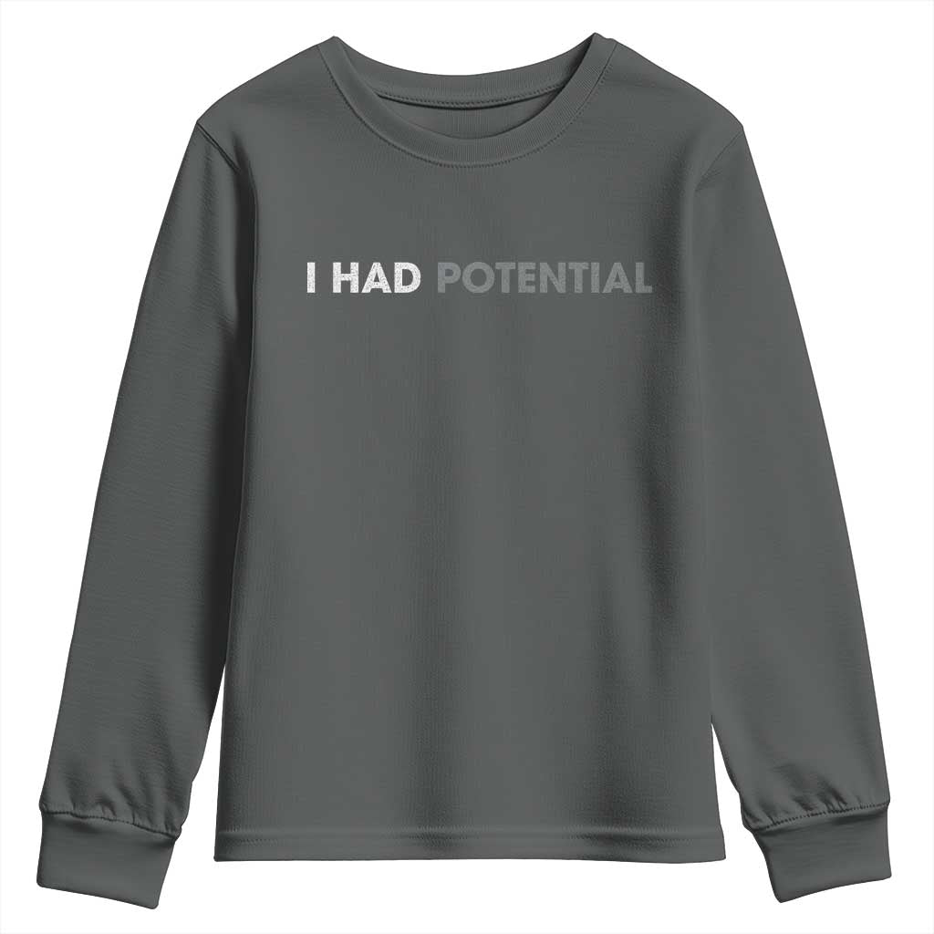 I Had Potential Youth Sweatshirt Physics Science Teacher Humor TS11 Dark Heather Print Your Wear