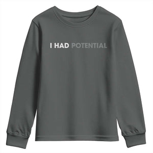 I Had Potential Youth Sweatshirt Physics Science Teacher Humor TS11 Dark Heather Print Your Wear