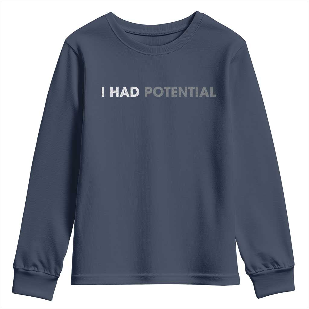 I Had Potential Youth Sweatshirt Physics Science Teacher Humor TS11 Navy Print Your Wear