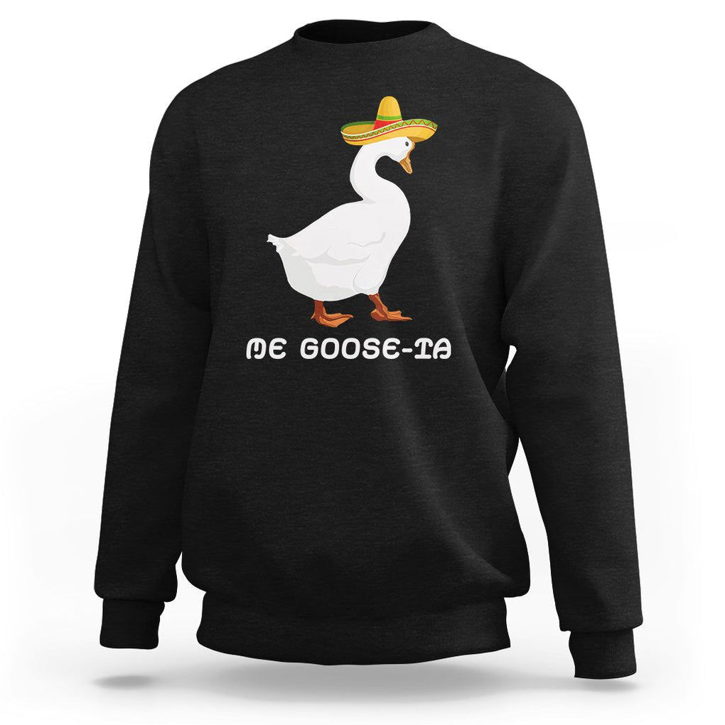 Funny Goose Cinco De Mayo Sweatshirt Me Goose - Ta TS11 Black Print Your Wear