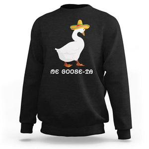 Funny Goose Cinco De Mayo Sweatshirt Me Goose - Ta TS11 Black Print Your Wear