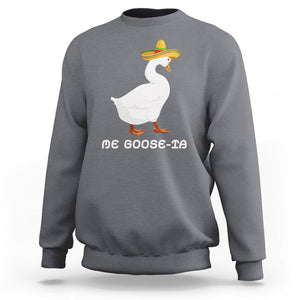 Funny Goose Cinco De Mayo Sweatshirt Me Goose - Ta TS11 Charcoal Print Your Wear