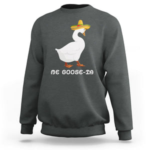 Funny Goose Cinco De Mayo Sweatshirt Me Goose - Ta TS11 Dark Heather Print Your Wear