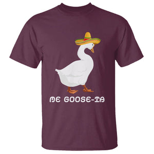 Funny Goose Cinco De Mayo T Shirt Me Goose - Ta TS11 Maroon Print Your Wear