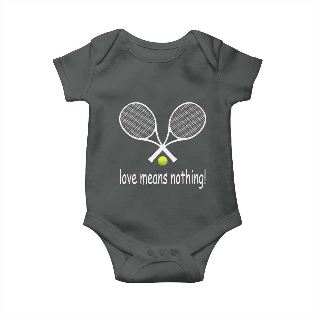 Funny Tennis Lover Baby Onesie Love Means Nothing TS11 Dark Heather Print Your Wear