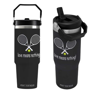 Funny Tennis Lover Flip Straw Tumbler Love Means Nothing TS11 One Size: 30 oz Black Print Your Wear