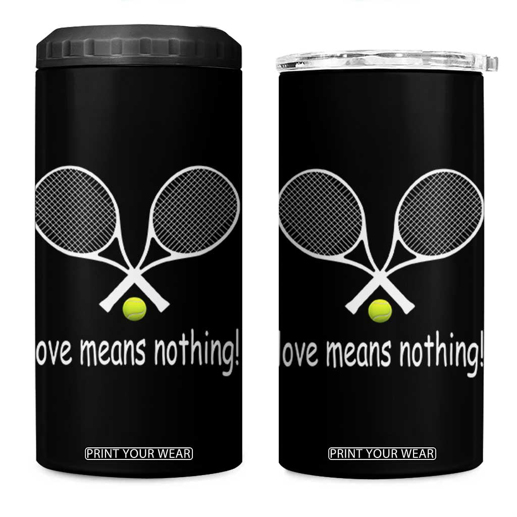 Funny Tennis Lover 4 in 1 Can Cooler Tumbler Love Means Nothing TS11 One Size: 16 oz Black Print Your Wear