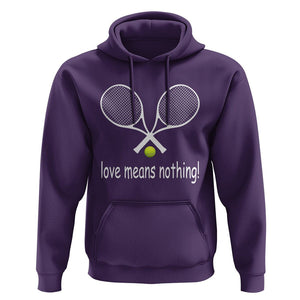 Funny Tennis Lover Hoodie Love Means Nothing TS11 Purple Print Your Wear