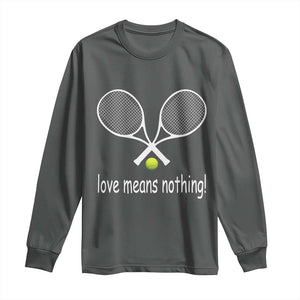 Funny Tennis Lover Long Sleeve Shirt Love Means Nothing TS11 Dark Heather Print Your Wear