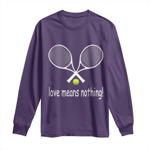 Funny Tennis Lover Long Sleeve Shirt Love Means Nothing TS11 Purple Print Your Wear