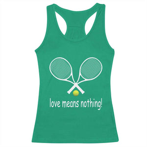 Funny Tennis Lover Racerback Tank Top Love Means Nothing TS11 Irish Green Print Your Wear