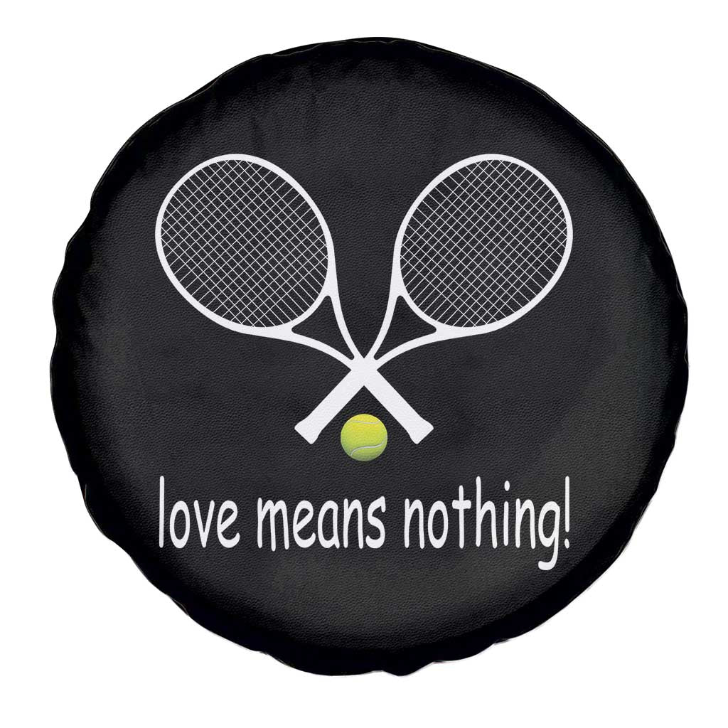 Funny Tennis Lover Spare Tire Cover Love Means Nothing TS11 Print Your Wear