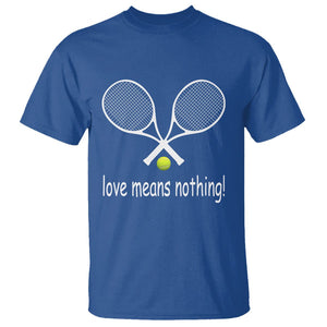 Funny Tennis Lover T Shirt Love Means Nothing TS11 Royal Blue Print Your Wear
