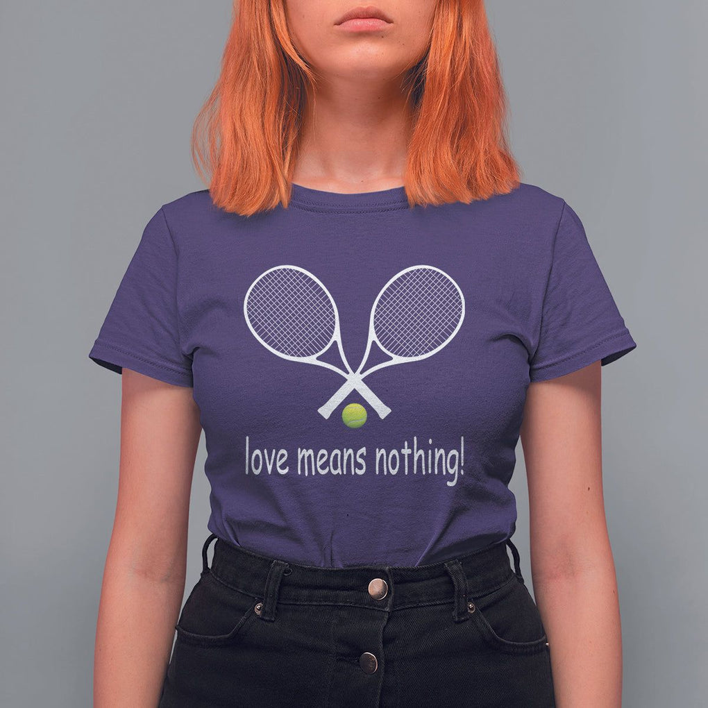 Funny Tennis Lover T Shirt For Women Love Means Nothing TS11 Purple Print Your Wear
