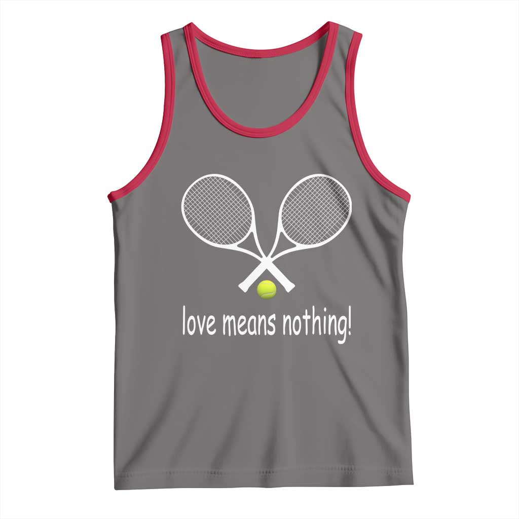 Funny Tennis Lover Tank Top Love Means Nothing TS11 Deep Heather Red Print Your Wear