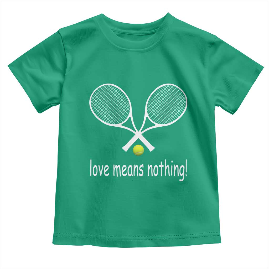 Funny Tennis Lover Toddler T Shirt Love Means Nothing TS11 Irish Green Print Your Wear