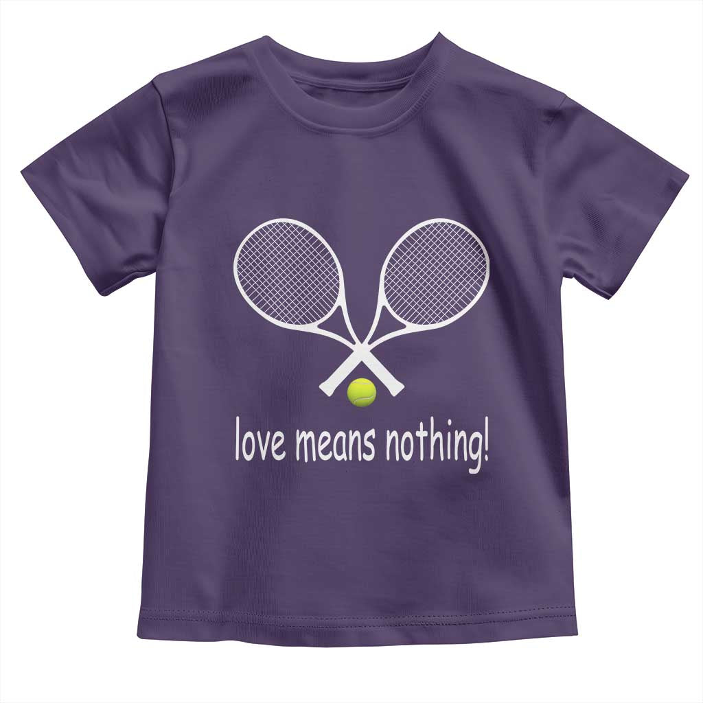 Funny Tennis Lover Toddler T Shirt Love Means Nothing TS11 Purple Print Your Wear