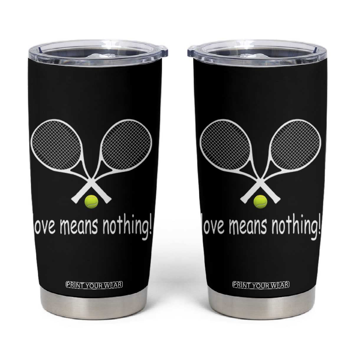 Funny Tennis Lover Tumbler Cup Love Means Nothing TS11 Black Print Your Wear