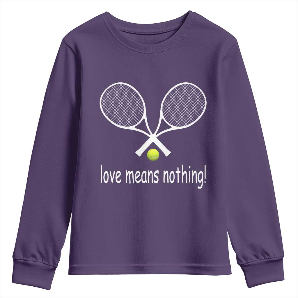 Funny Tennis Lover Youth Sweatshirt Love Means Nothing TS11 Purple Print Your Wear