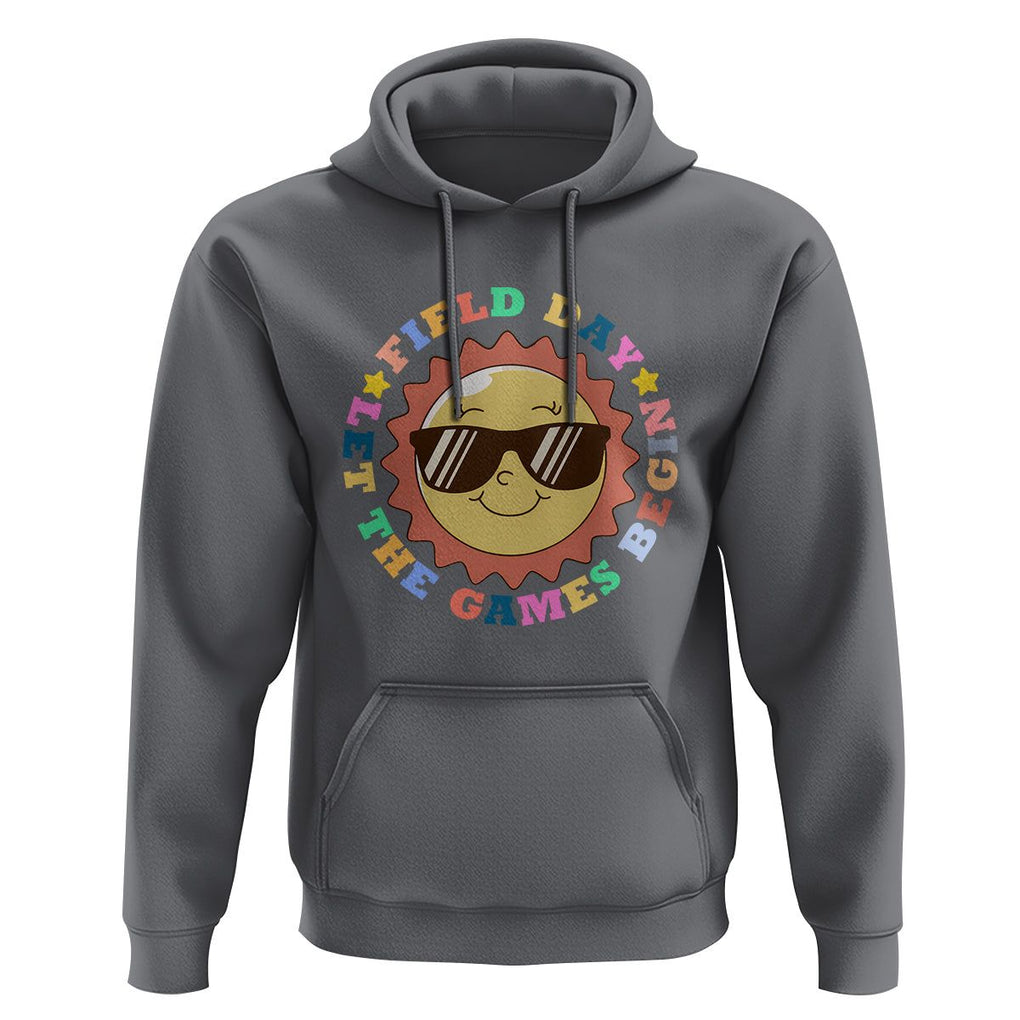 Field Day Hoodie Let The Games Begin Retro Groovy Smile Face Sunshine TS11 Charcoal Print Your Wear