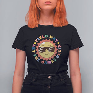 Field Day T Shirt For Women Let The Games Begin Retro Groovy Smile Face Sunshine TS11 Black Print Your Wear