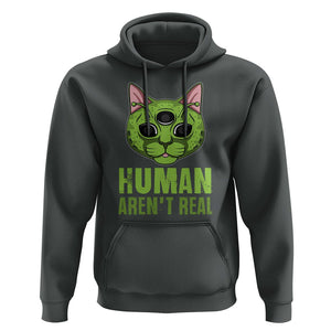 Funny Alien Cat Hoodie Human Aren't Real Cute Mythical Creature TS11 Dark Heather Print Your Wear