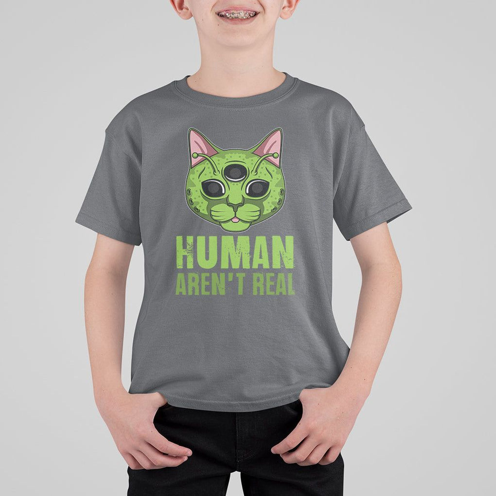 Funny Alien Cat T Shirt For Kid Human Aren't Real Cute Mythical Creature TS11 Charcoal Print Your Wear