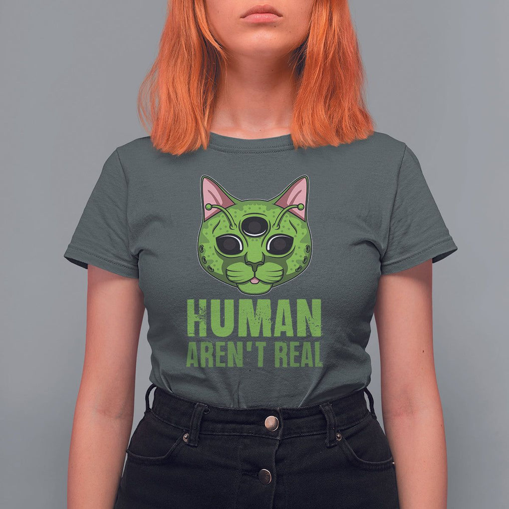 Funny Alien Cat T Shirt For Women Human Aren't Real Cute Mythical Creature TS11 Dark Heather Print Your Wear