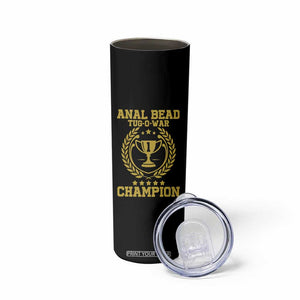 Funny #1 Anal Bead Tug O War Champion Skinny Tumbler Adult Humor Cringe - Print Your Wear