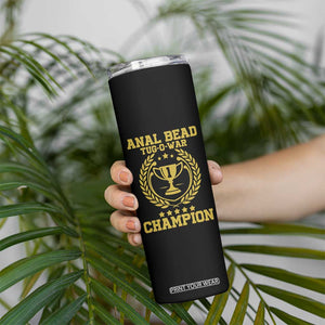 Funny #1 Anal Bead Tug O War Champion Skinny Tumbler Adult Humor Cringe - Print Your Wear