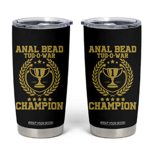 Funny #1 Anal Bead Tug O War Champion Tumbler Cup Adult Humor Cringe - Print Your Wear