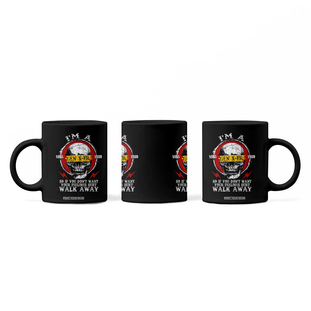 Funny I Am A Gen X-er Coffee Mug So If You Dont Want Your Feeling Hurt Walk Away Vintage Skull TS11 Print Your Wear